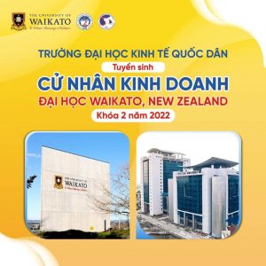 CHỌN ĐẠI HỌC WAIKATO - ĐỐI TÁC MẠNH CỦA ĐẠI HỌC KINH TẾ QUỐC DÂN