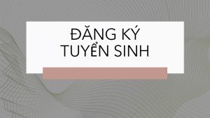 Hướng dẫn đăng ký xét học bạ tuyển sinh 2022